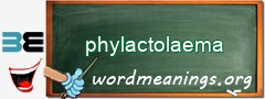 WordMeaning blackboard for phylactolaema